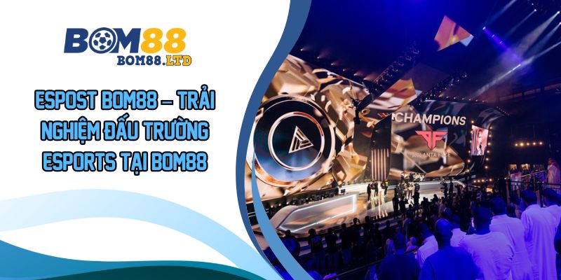 Espost Bom88