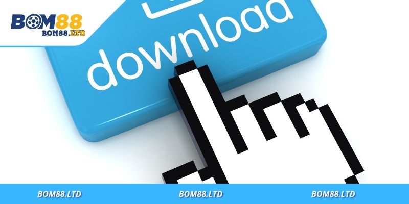 Tải app Bom88 mở khóa tính năng độc quyền